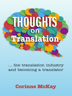 cover image of Thoughts on Translation: the Translation Industry and Becoming a Translator